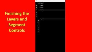 Windows App SDK Completing the Layer and Segment Controls