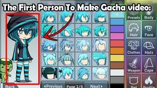 The First Person Ever To Make A Gacha Video: 