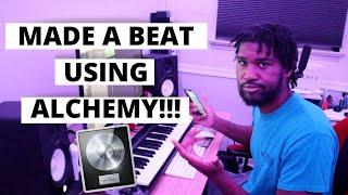 I MADE A BEAT USING ALCHEMY!!! | Making A Beat In Logic Pro X