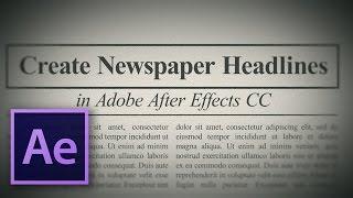 Create Netflix's 'Amanda Knox' Style Newspaper Headlines in After Effects