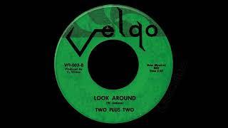 Two Plus Two - Look Around