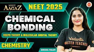 Chemical Bonding - VSEPR Theory & MOT | NEET Chemistry | Aagaz NEET 2025 | Diksha Ma'am