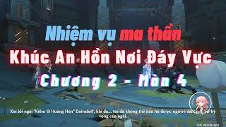 Khúc An Hồn Nơi Đáy Vực - Chương 2 - Màn 4 - Nhiệm vụ ma thần | Genshin Impact