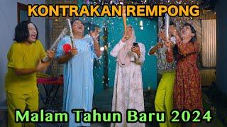 MALAM TAHUN BARU 2024 || KONTRAKAN REMPONG EPISODE 745