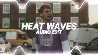 heat waves - glass animals [edit audio]