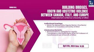 Building bridges. Obgyn and obstetric violence between Canada, Italy, and Europe conference