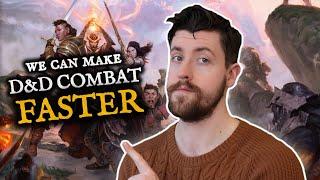 THIS is how you make D&D combat FASTER