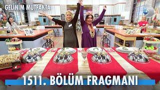 Gelinim Mutfakta 1511. Bölüm Fragmanı