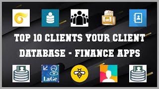 Top 10 Clients Your Client Database Android Apps