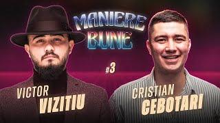 Cristian Cebotari la Maniere Bune cu Victor Vizitiu