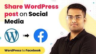 WordPress Facebook Integration - WordPress Auto Post to Facebook