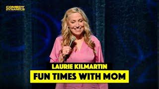 Fun Times with Mom - Laurie Kilmartin