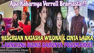 keseruan Natasha Wilona Launching Bisnis Barunya Bareng Cinta Laura, Apa Kabar Verrell Bramasta !?