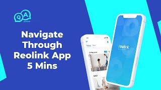 5 Mins to Navigate through the Reolink App – Reolink App Overview| You Ask, We Answer