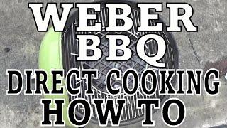 Direct Cooking on a Weber Charcoal BBQ