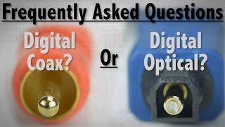 FAQ - What's The Difference Between Digital Coax and Digital Optical Audio Cables