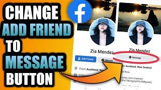 HOW TO CHANGE ADD FRIEND BUTTON TO MESSAGE BUTTON ON FACEBOOK | 2 SIMPLE SETTINGS