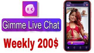 Gimme Live Chat se paise kaise kamaye | How to Earn mony Gimme Live Video chat app | Weekly salary .