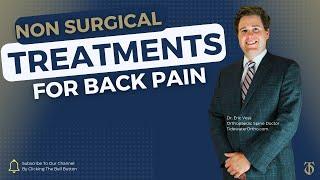 Non-Operative Treatments for Spine Pain: Expert Advice from Dr. Eric Vess