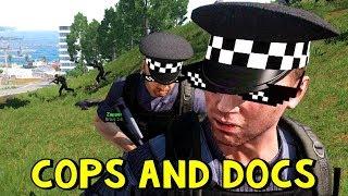 Cops and Docs | ArmA 3