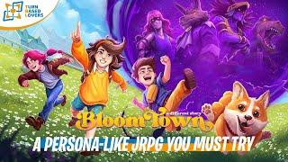 Persona-Like JRPG Bloomtown: A Different Story - Gameplay First Look