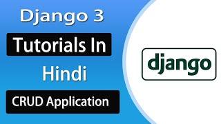 Django Tutorials For Beginners In Hindi -- Crud Application With MySQL