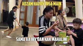 ADZAM HAPPY BISA MAIN SAMA AA IKY DAN KAK MAHALINI