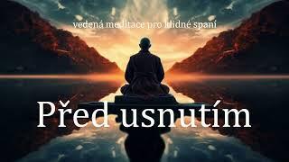  Vedená meditace pro klidné spaní - Před usnutím  