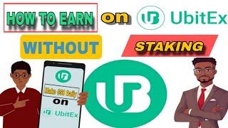 UBITEX STAKING || How to Make Money on Ubitex Without Putting Money on Staking • Ubit Exchange