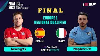 FINAL EUROPE 1 REGIONAL QUALIFIER | IESF 13TH ESPORTS WORLD CHAMPIONSHIP PES 2021 | SPAIN VS ITALY