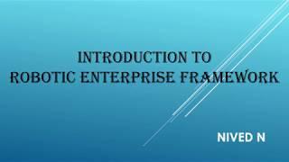 Robotic Enterprise Framework - Introduction