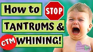 STOP CHILD TANTRUMS for GOOD!  CTM Method Step by Step!