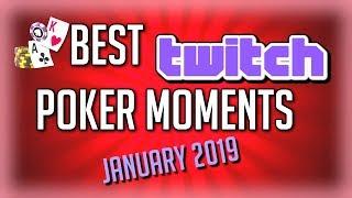 Best Twitch Poker Moments January 2019