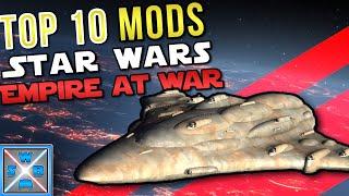 Top 10 EMPIRE AT WAR Mods - EPISCH!  (2020)