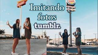 ¡IMITANDO FOTOS TUMBLR!