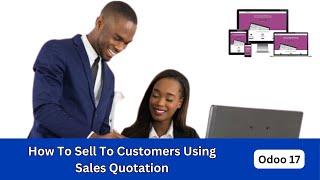 How To Sell To Customers Using Sales Quotation On Odoo 17