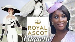 ROYAL ASCOT ETIQUETTE | How to be Elegant at the Races!