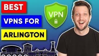 Best VPN For Arlington Texas USA  For Safety, Streaming & Speed in 2024