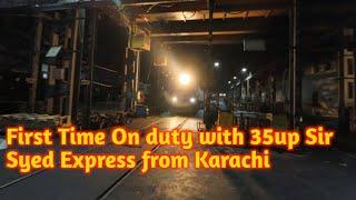 First Time On duty with 35up Sir Syed Express from Karachi