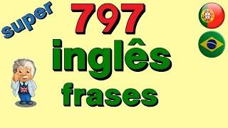  797 frases em ingles. Aprenda Inglês para iniciantes dormindo!