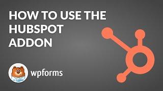 How to Use the HubSpot Addon by WPForms