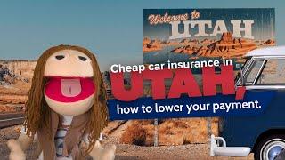 Cheap car insurance in Utah, how to lower your payment.