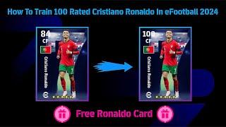 How To Train 100 Rated Cristiano Ronaldo In eFootball 2024