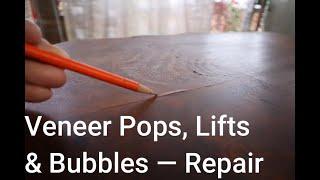 Restoration: Wood Veneer Pops, Lifts, Bubbles — Repair Tips
