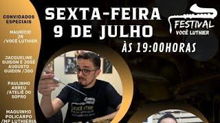 5º dia - Festival Você Luthier - Ateliê do Sopro