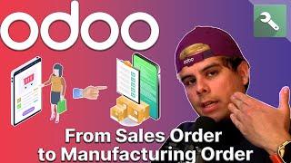 From Sales Order to Manufacturing Order | Odoo MRP