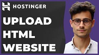 How to Upload HTML Website on Hostinger (Quick & Easy)