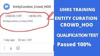 UHRS Training ENTITYCURATION_CROWD_HOO Qualification Test Passed Hitapp TRICKS. Make Money Online