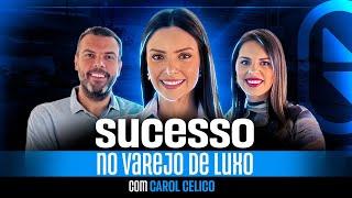 OS SEGREDOS PARA TER RESULTADOS NO VAREJO (com Carol Celico) • A Vida É Uma Venda #05