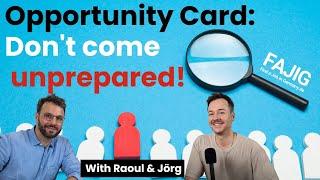 Why you should NOT risk coming to Germany on an Opportunity Card unprepared ️